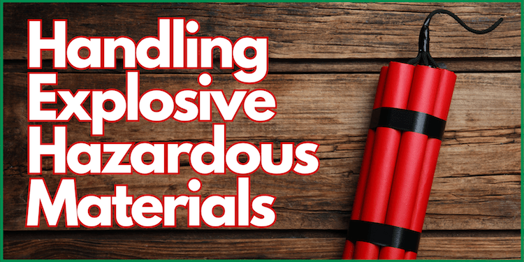 Handling Explosive Hazardous Materials